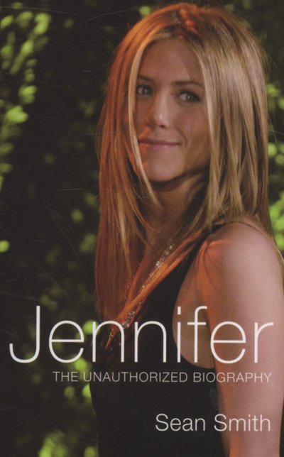 Cover for Sean Smith · Jennifer - The Unauthorized Biography of Jenni (N/A) (2008)