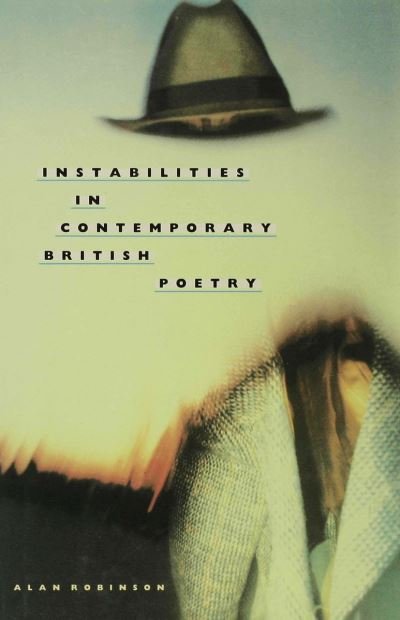 Cover for Alan Robinson · Instabilities in Contemporary British Poetry (Hardcover Book) (1988)