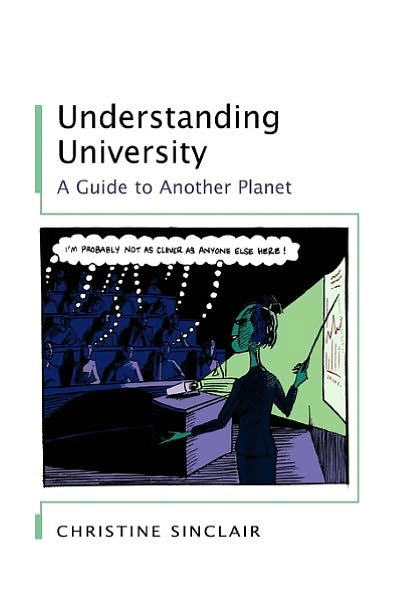 Cover for Christine Sinclair · Understanding University: A Guide to Another Planet (Paperback Book) [Ed edition] (2006)