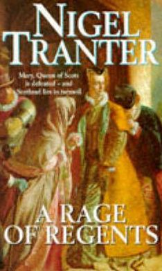 Cover for Nigel Tranter · A Rage of Regents (Paperback Book) (1996)