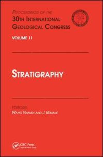 Stratigraphy: Proceedings of the 30th International Geological Congress, Volume 11 -  - Books - Taylor & Francis Ltd - 9780367447977 - December 2, 2019