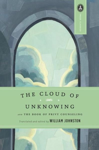 The Cloud of Unknowing: and the Book of Privy Counseling - William Johnston - Livros - Image - 9780385030977 - 1 de julho de 1996