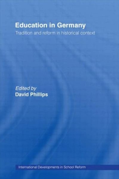 Cover for David Phillips · Education in Germany: Tradition and Reform in Historical Context (Hardcover Book) (1995)