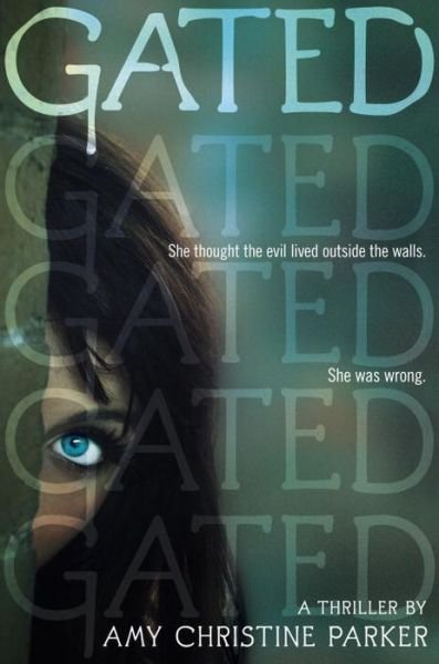 Cover for Amy Christine Parker · Gated (Gebundenes Buch) (2013)