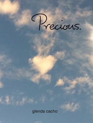Precious. - Glenda Cacho - Libros - Blurb - 9780464636977 - 1 de diciembre de 2019