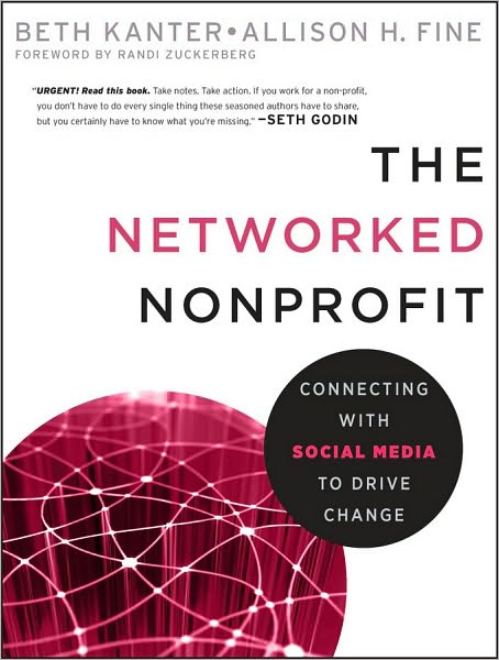 Cover for Beth Kanter · The Networked Nonprofit: Connecting with Social Media to Drive Change (Paperback Book) (2010)