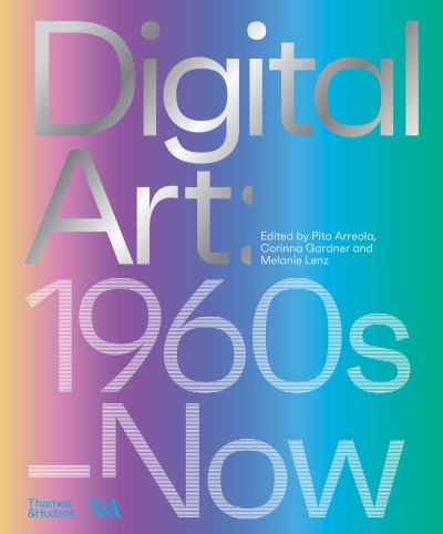 Cover for Pita Arreola · Digital Art (Victoria and Albert Museum): 1960s–Now (Inbunden Bok) (2024)