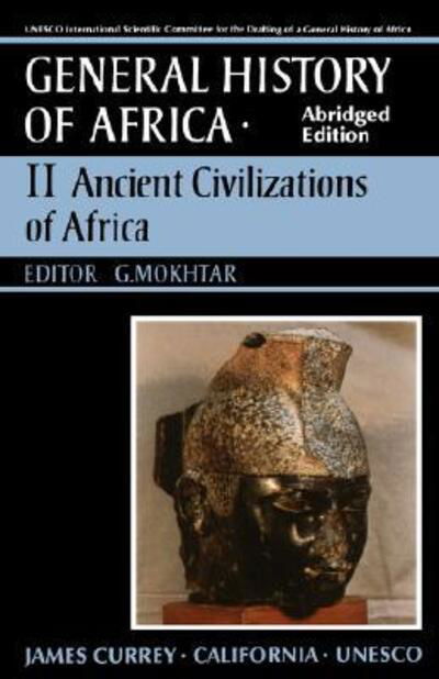 Unesco General History of Africa, Vol. Ii, Abridged Edition: Ancient Africa - G Mokhtar - Kirjat - University of California Press - 9780520066977 - keskiviikko 27. kesäkuuta 1990