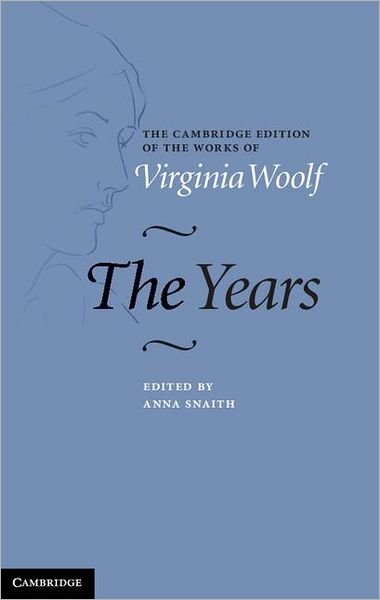 Cover for Virginia Woolf · The Years - The Cambridge Edition of the Works of Virginia Woolf (Gebundenes Buch) (2012)