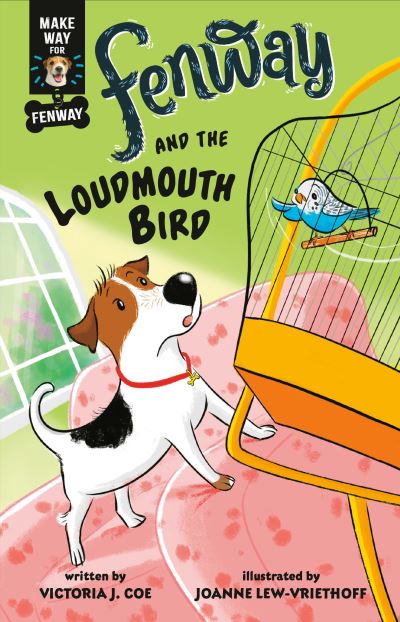 Cover for Victoria J. Coe · Fenway and The Loudmouth Bird - Make Way for Fenway! (Inbunden Bok) (2023)