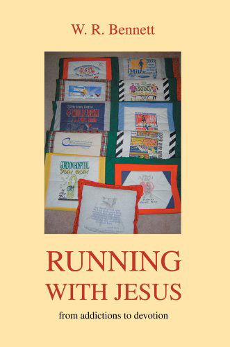 Cover for W. Bennett · Running with Jesus: from Addictions to Devotion (Inbunden Bok) (2005)