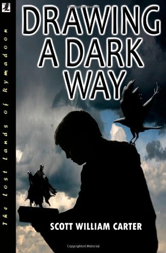 Cover for Scott William Carter · Drawing a Dark Way: Rymadoon (Taschenbuch) (2011)