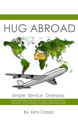 Kimi Cassia · Hug Abroad: Simple Service Overseas (Paperback Bog) (2014)