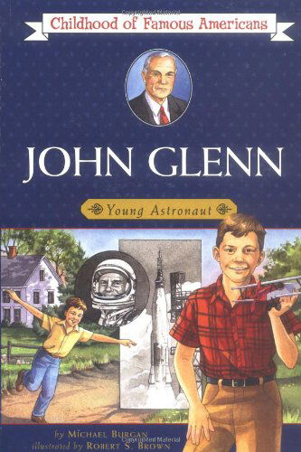 Cover for Michael Burgan · John Glenn: Young Astronaut (Childhood of Famous Americans) (Paperback Book) (2000)