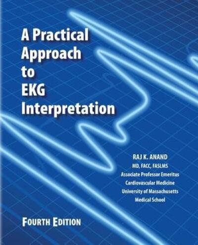 Cover for Raj K. Anand · A Practical Approach to EKG Interpretation (Pocketbok) (2013)