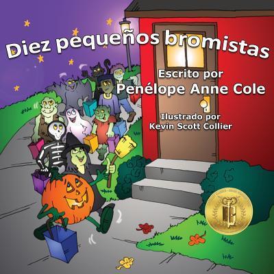 Diez pequenos bromistas - Penelope Anne Cole - Kirjat - Magical Book Works - 9780692716977 - torstai 7. heinäkuuta 2016