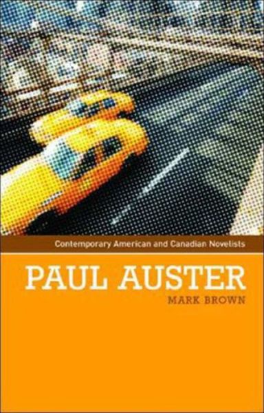 Cover for Mark Brown · Paul Auster - Contemporary American and Canadian Writers (Pocketbok) (2007)