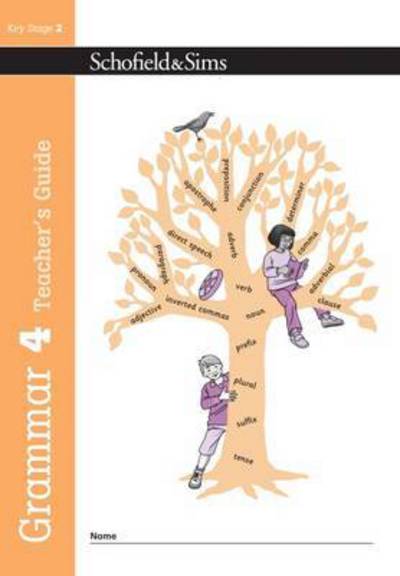 Grammar 4 Teacher's Guide - Grammar and Punctuation - Carol Matchett - Books - Schofield & Sims Ltd - 9780721713977 - 2017