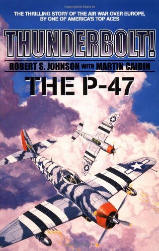 Cover for Robert S Johnson · Thunderbolt: The P-47 (Taschenbuch) (2001)