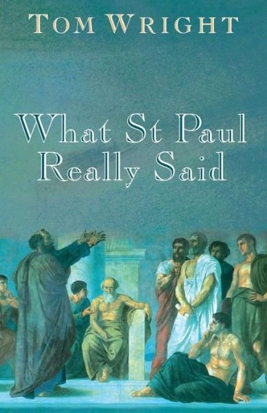 Cover for Tom Wright · What Saint Paul Really Said (Hardcover Book) (2003)