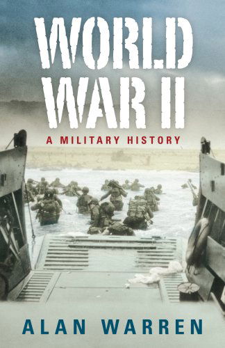 Cover for Alan Warren · World War II - A Military History (Hardcover Book) (2008)