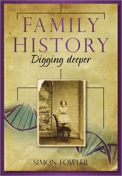 Cover for Simon Fowler · Family History: Digging Deeper (Paperback Book) (2012)