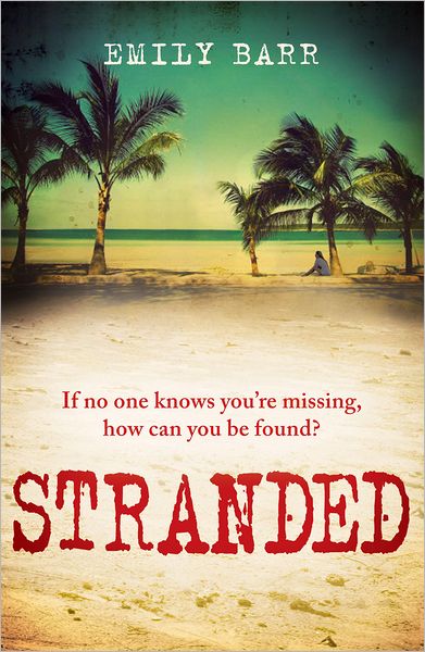 Cover for Emily Barr · Stranded: An unputdownable psychological thriller set on a desert island (Paperback Book) (2012)