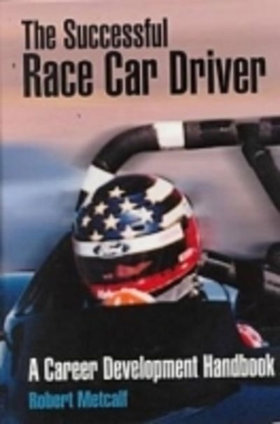 Cover for Robert Metcalf · The Successful Race Car Driver - Premiere Series Books (Paperback Book) (2000)