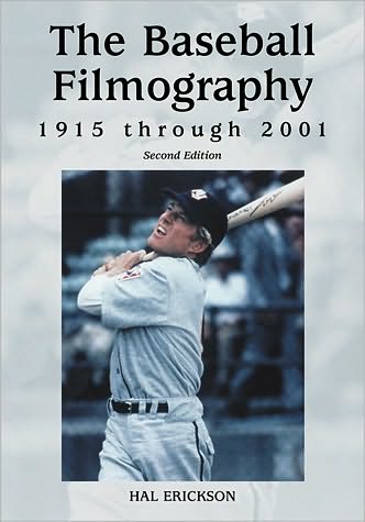 Cover for Hal Erickson · The Baseball Filmography, 1915 through 2001, 2d ed. (Paperback Book) [2 Revised edition] (2010)