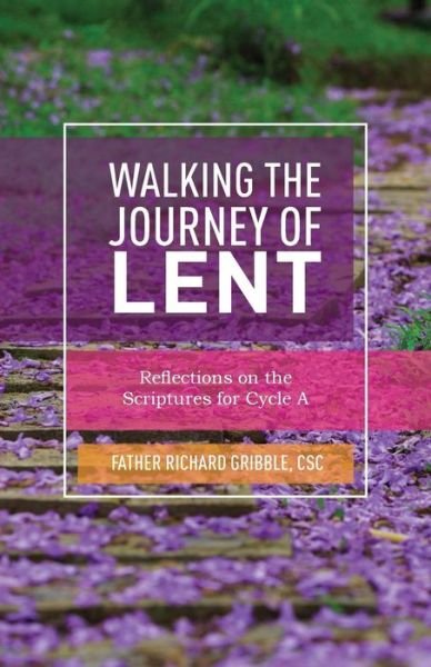 Cover for Richard Gribble · Walking the Journey of Lent (Paperback Book) (2017)