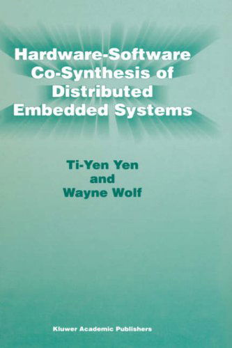 Cover for Ti-Yen Yen · Hardware-Software Co-Synthesis of Distributed Embedded Systems (Gebundenes Buch) [1996 edition] (1996)