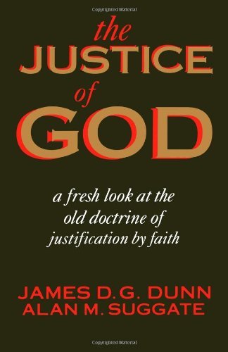 Cover for Alan M. Suggate · The Justice of God: a Fresh Look at the Old Doctrine of Justification by Faith (Paperback Book) (1994)