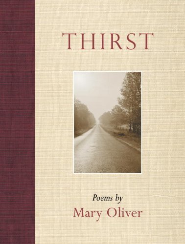 Cover for Mary Oliver · Thirst: Poems (Pocketbok) (2007)