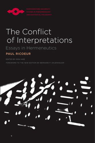 The Conflict Of Interpretations: Essays In Hermeneutics - Studies in Phenomenology and Existential Philosophy - Paul Ricoeur - Books - Northwestern University Press - 9780810123977 - October 30, 2007