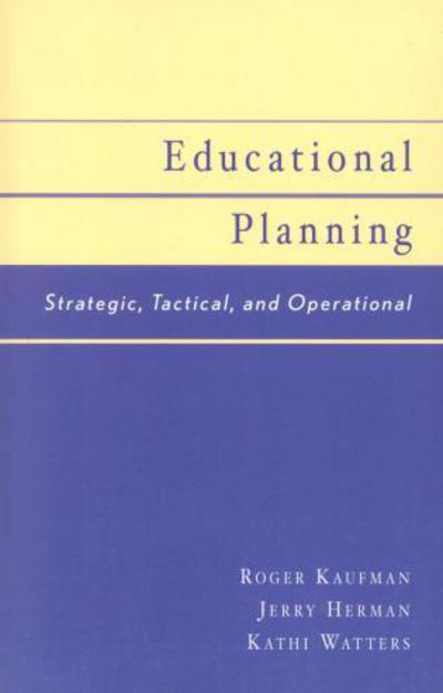 Cover for Roger Kaufman · Educational Planning: Strategic, Tactical, and Operational (Paperback Book) (2002)