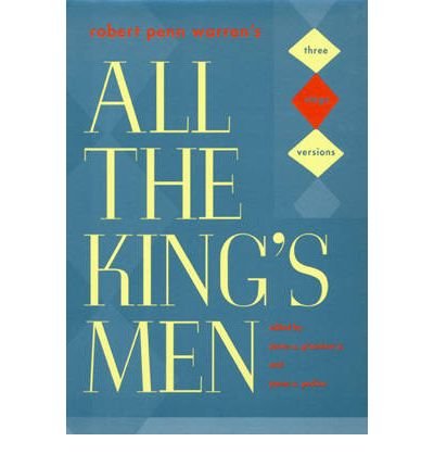 Cover for Robert Penn Warren · Robert Penn Warren's &quot;&quot;All the King's Men: Three Stage Versions (Inbunden Bok) (2000)
