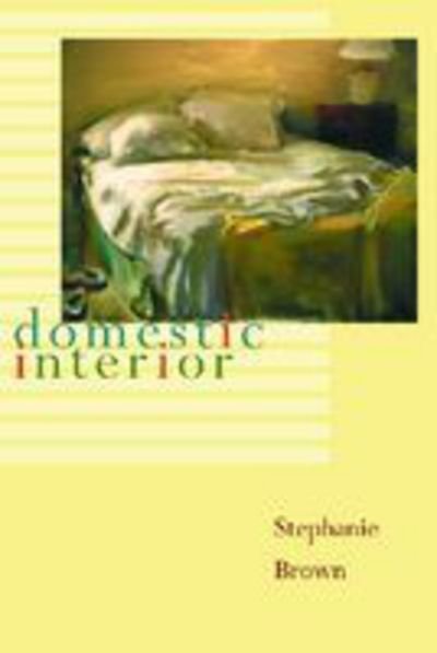 Cover for Stephanie Brown · Domestic Interior - Pitt Poetry Series (Paperback Book) (2008)