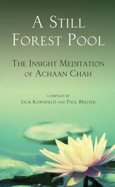 A Still Forest Pool - Quest Books - Achaan Chah - Books - Quest Books,U.S. - 9780835605977 - 2004