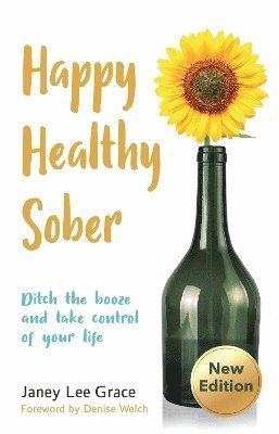 Cover for Janey Lee Grace · Happy Healthy Sober: Ditch the booze and take control of your life (Paperback Book) [Revised edition] (2025)