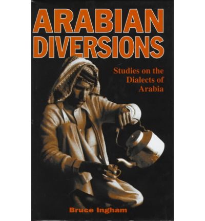 Cover for Bruce Ingham · Arabian Diversions: Studies on the Dialects of Arabia (Hardcover Book) (1996)