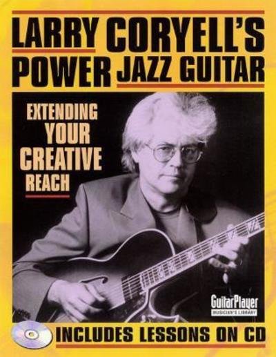 Cover for Larry Coryell · Larry Coryell's Power Jazz Guitar: Extending Your Creative Reach (Book) (2001)
