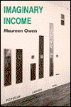 Cover for Maureen Owen · Imaginary income (Book) [1st edition] (1991)