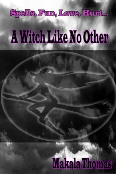Cover for Makala Thomas · A Witch Like No Other (Pocketbok) (2014)