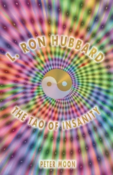 Cover for L. Ron Hubbard - The Tao of Insanity (Paperback Book) (2020)