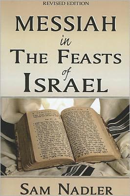 Cover for Dr Sam Nadler · Messiah in the Feasts of Israel (Paperback Book) [Revised edition] (2007)