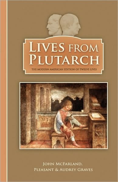 Cover for Pleasant Graves · Lives from Plutarch (Paperback Book) (2009)