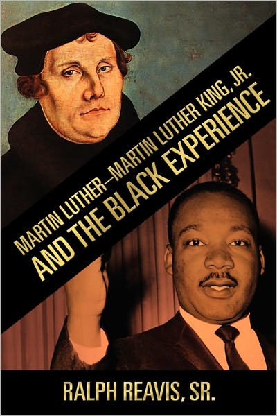 Cover for Sr. Ralph Reavis · Martin Luther-martin Luther King, Jr. and the Black Experience (Paperback Book) (2010)