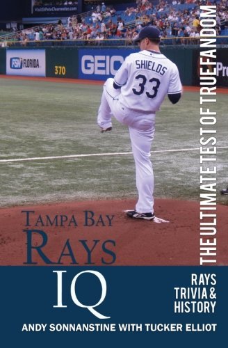 Cover for Tucker Elliot · Tampa Bay Rays Iq: the Ultimate Test of True Fandom (Paperback Book) (2011)