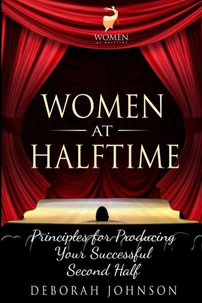 Cover for Deborah Johnson · Women at Halftime : Principles for Producing Your Successful Second Half (Paperback Book) (2019)