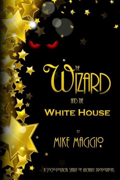 Cover for Mike Maggio · The Wizard and the White House (Paperback Book) (2014)